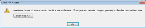 You do not have exclusive access to the database at this time